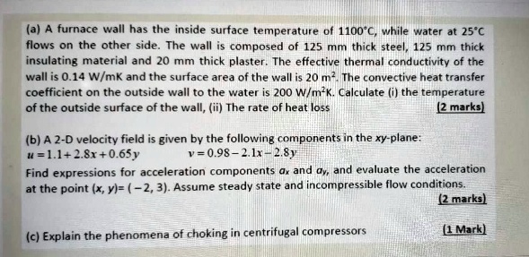 (a) A furnace wall has the inside surface temperature of 1100°C, while ...