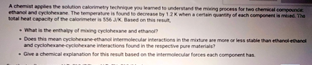 SOLVED: A chemist applies the solution calorimetry technique you ...