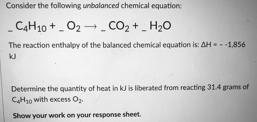 consider the following unbalanced chemical equation c4h1o 02 coz hzo