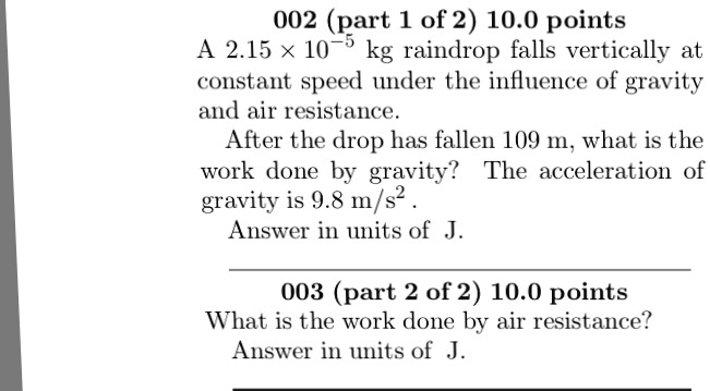 SOLVED: 002 (part 1 of 2) 10.0 points A 2.15 x 10` kg raindrop falls ...