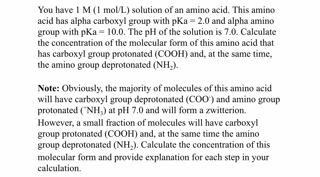 SOLVED You have 1 M(1 mol / L) solution of an amino acid. This amino