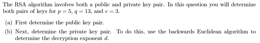 Key Pair Calculation Rsa SOLVED:The RSA algorithm involves both public and private key pair. In ...