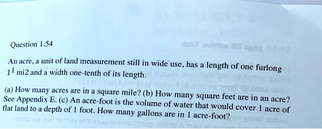 SOLVED:Question 154 An acre_ unit of land measurement still in wide use ...