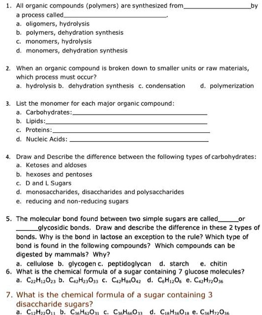SOLVED All organic compounds (polymers) are synthesized from a process