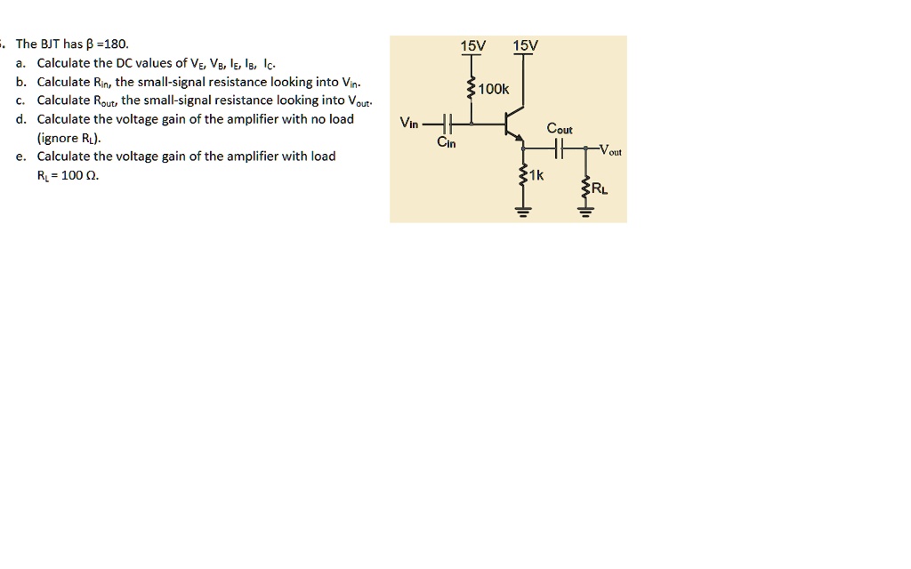 SOLVED: Texts: The BJT Has β = 180. A. Calculate The DC Values Of VBE ...