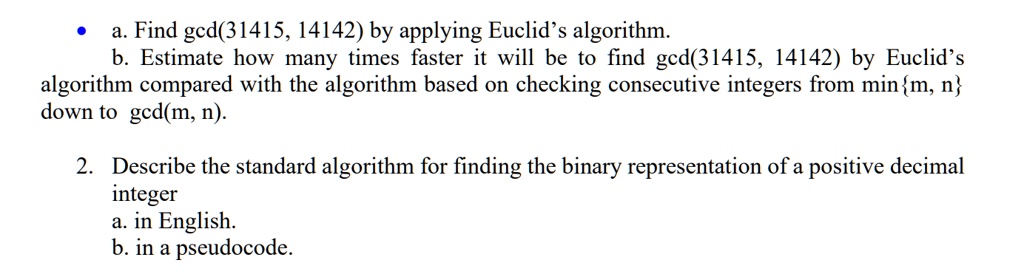 a. Find gcd(31415, 14142) by applying Euclid's algorithm. b. Estimate ...