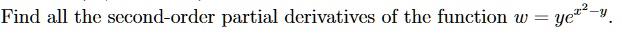 Find all the second-order partial derivatives of the function w = ye^x^2-y.