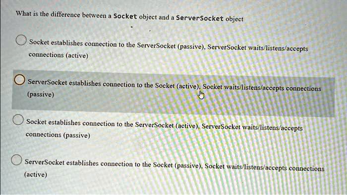 SOLVED: What is the difference between a Socket object and a ...