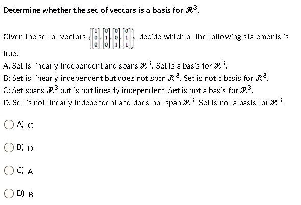 SOLVED: Determine Whether The Set Of Vectors Is A Basis For R3. Given ...