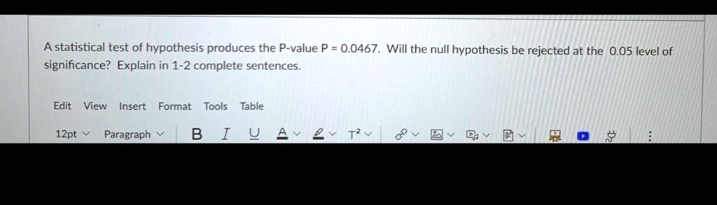 SOLVED A Statistical Test Of Hypothesis Produces The P value P 0 solved-a-statistical-test-of-hypothesis-produces-the-p-value-p-0