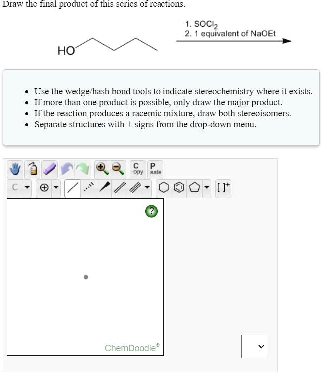 SOLVED: Draw the final product of this series of reactions. SOCl2 ...