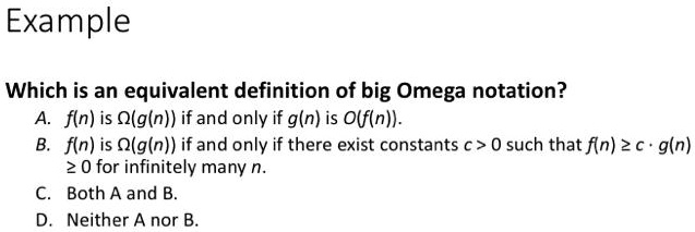 SOLVED Which is an equivalent definition of big Omega notation A