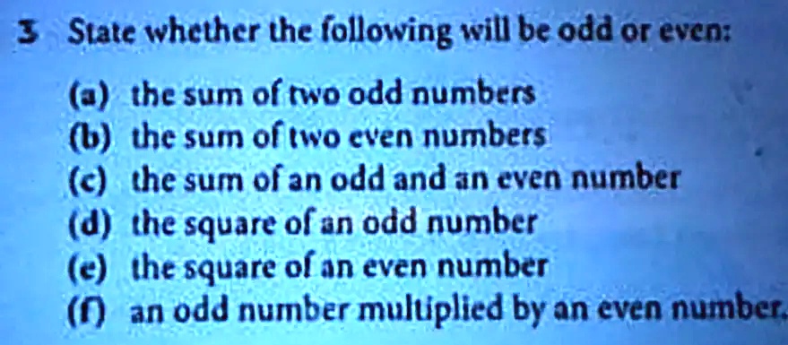 solved-3-state-whethcr-the-following-will-be-odd-or-even-the-sum-of-two-odd-numbers-6-the