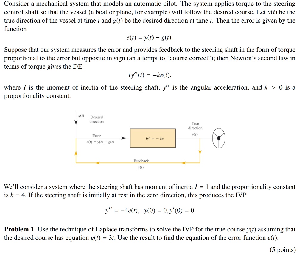 SOLVEDConsider a mechanical system that models an automatic pilot The