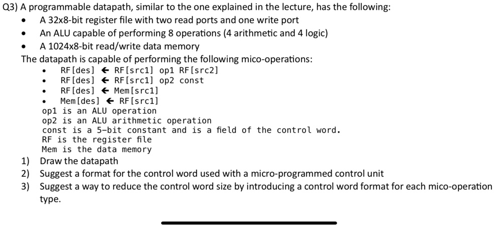 SOLVED: Please draw the data path not a textual representation Q3) A ...