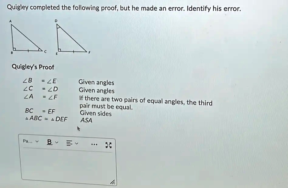 SOLVED: Quigley completed the following proof, but he made an error ...