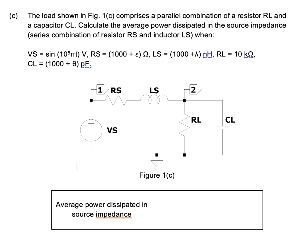 SOLVED Please post LTSpice circuit too (c) The load shown in Fig. 1(c) comprises a parallel