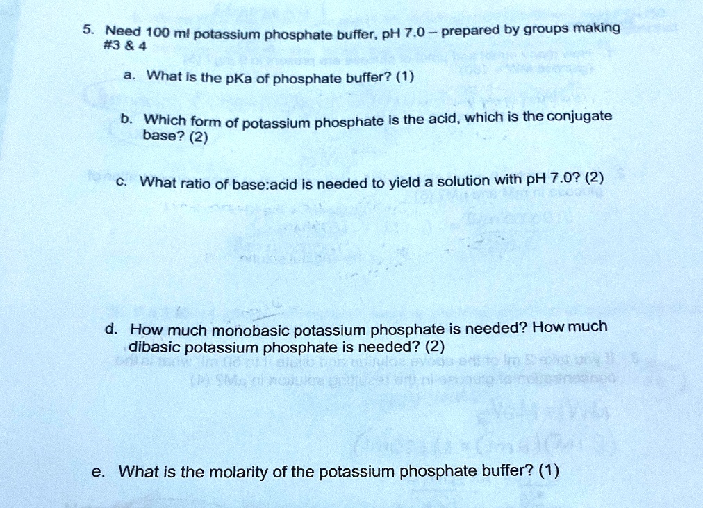 SOLVED: Need 100 mL potassium phosphate buffer; pH 7.0 - prepared by ...