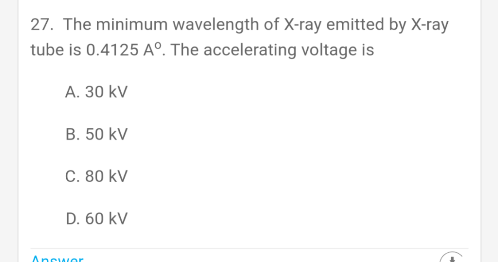 SOLVED 27. The minimum wavelength of Xray emitted by Xray tube is 0.