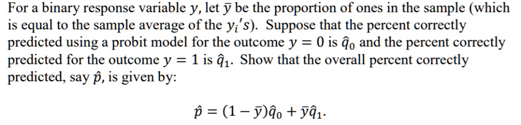 SOLVED: For a binary response variable y, let y be the proportion of ...