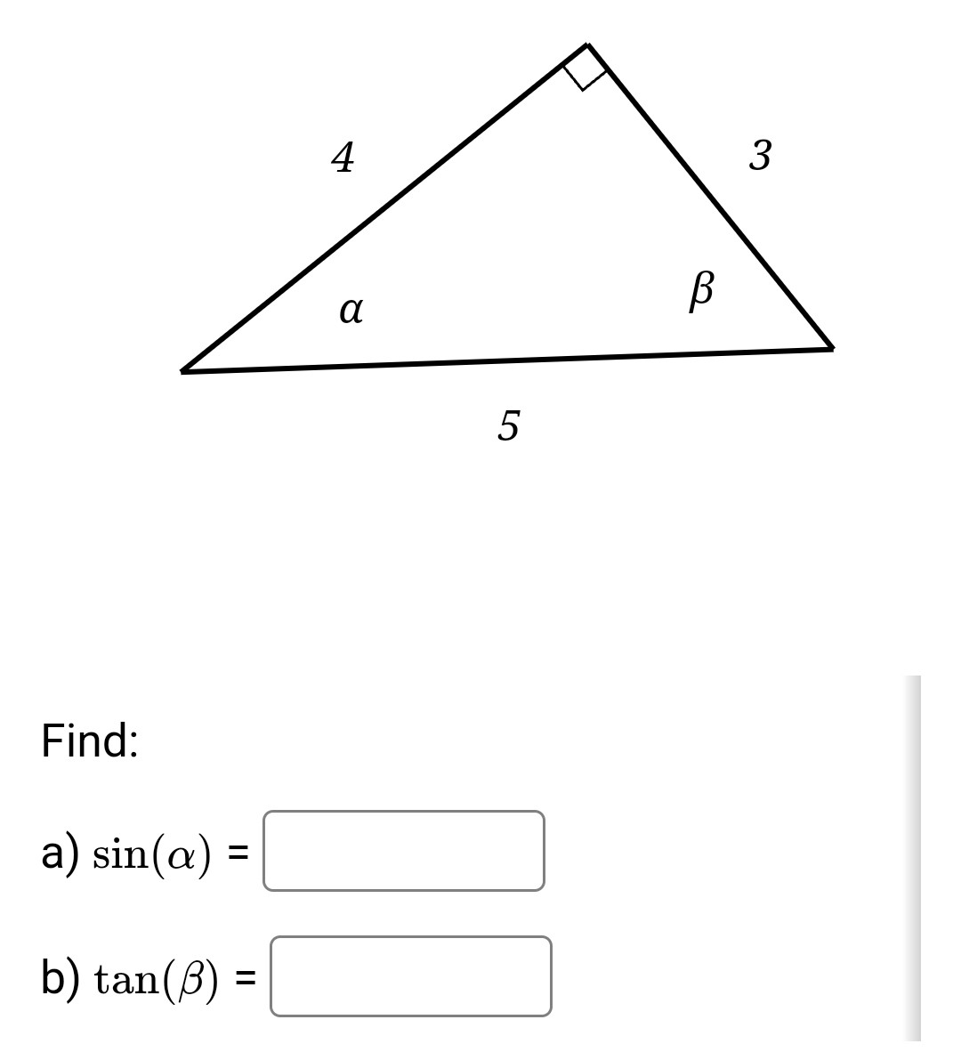 Find:
a) sin (α)=
b) tan (β)=