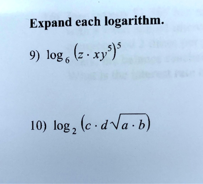 Solved Expand Each Logarithm 9 Log 6 Z Xy S 10 Log 2 C Dva B