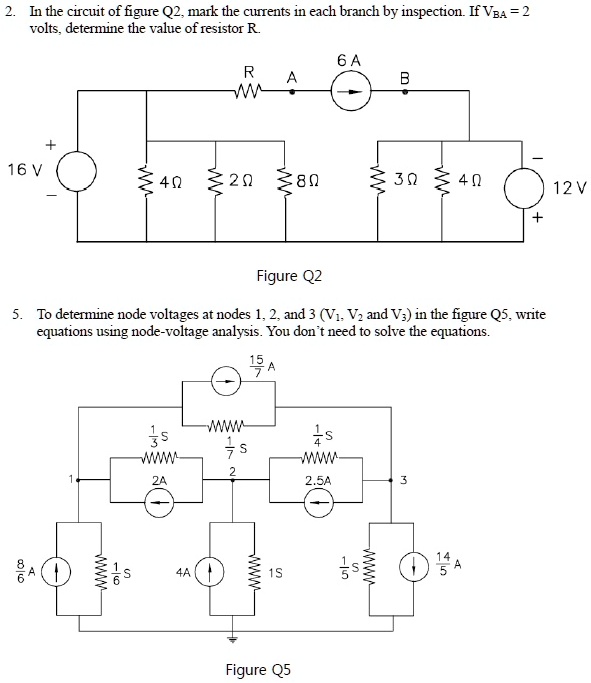 Solved: In The Circuit Of Figure Q2, Mark The Currents In Each Branch 