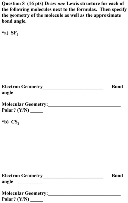Question 8 (16 pts) Draw one Lewis structure for each of the following ...