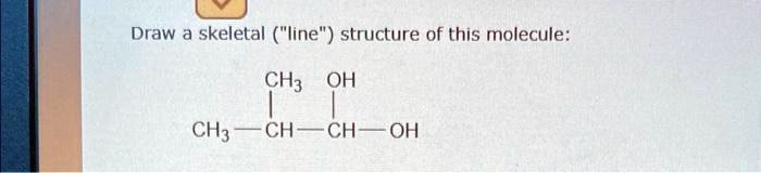 SOLVED: Draw a skeletal ("line" structure of this molecule: CH3OH CH3 ...