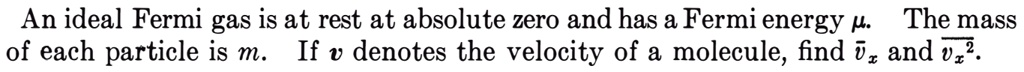 SOLVED: An ideal Fermi gas is at rest at absolute zero and has a Fermi ...