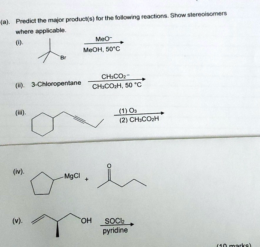 SOLVED: Product(s) for the following reactions. Show stereoisomers (a ...