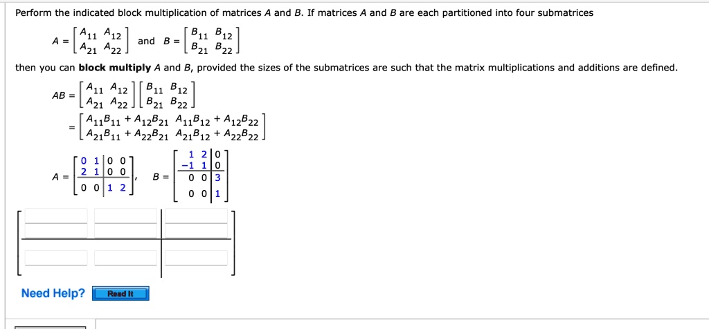 SOLVED: Perform the indicated block multiplication of matrices A and B ...