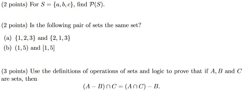 SOLVED:points) For S {a,b,c}, find P(S). points) Is the following pair ...