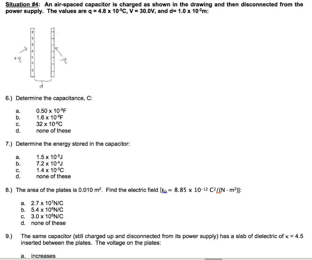 SOLVED:Situation #4: An air-spaced capacitor is charged as shown in the ...