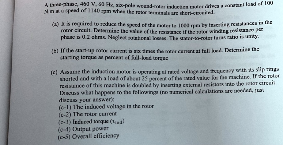 [GET ANSWER] a three phase 460 v 60 hz six pole wound rotor induction ...