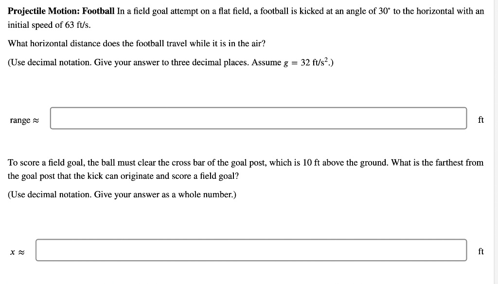 SOLVED: Projectile Motion: Football In a field goal attempt on a flat ...