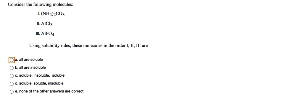 SOLVED: Consider the following molecules: (NH4)2CO3 AIClz#N#III: AIPO4# ...