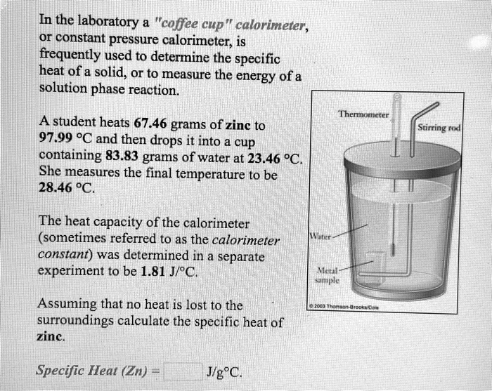 SOLVED In the laboratory, a "coffee cup" calorimeter, or constant
