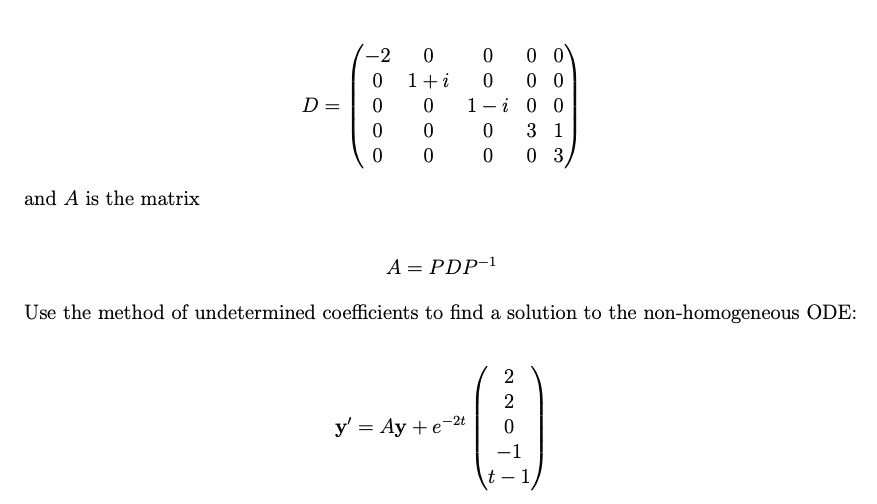 SOLVED: Text: 1+i and A is the matrix A = PDP-1 Use the method of ...