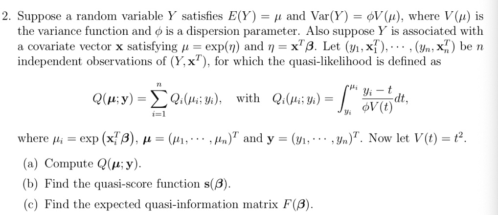 Solved 2 Suppose Random Variable Y Satisfies E Y P And Var Y Ov P Where V P Is The Variance Function And Is A Dispersion Parameter Also Suppose Y Is Associated