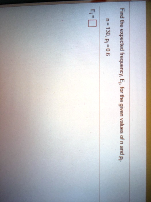 u find the 130 expected 8 frequency ei for the given values 8 91983