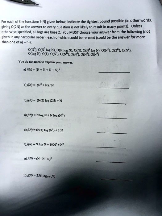 for each of the functions fn given below indicate the tightest bound possible in other words otherwise specifiedall logs are base 2 you must choose your answer from the following not given i 75785