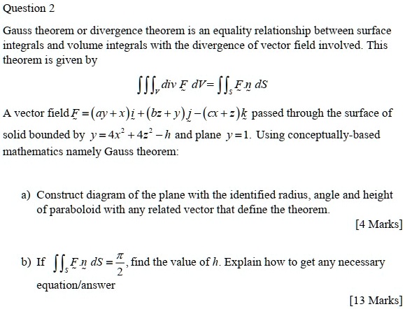 Solved Question 2 Gauss Theorem Or Divergence Theorem Is An Equality