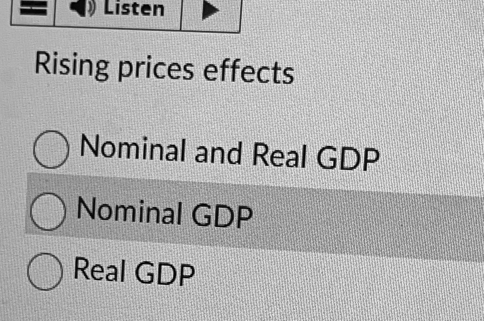 [GET ANSWER] Rising prices effects Nominal and Real GDP Nominal GDP ...