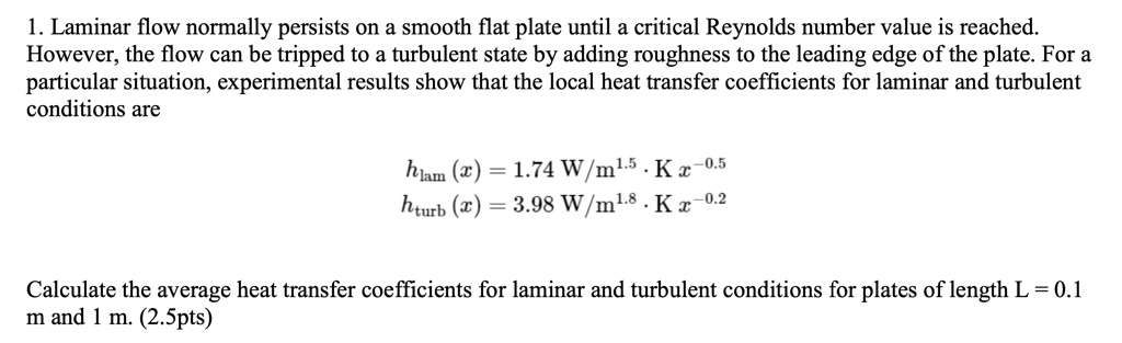 1 laminar flow normally persists on a smooth flat plate until a ...