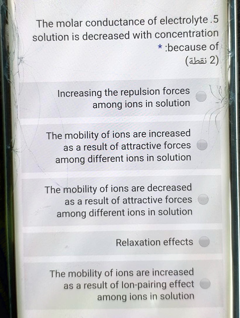 SOLVED: The molar conductance of electrolyte .5 solution is decreased ...