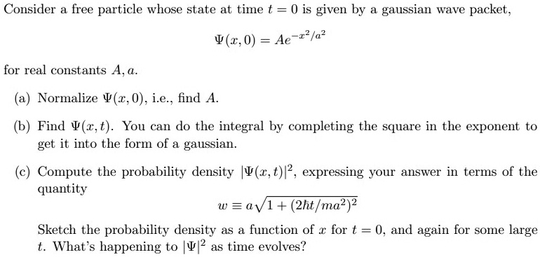 SOLVED: Consider a free particle whose state at time t =0 is given by a ...