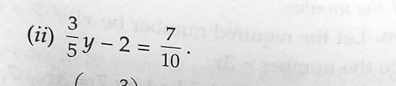 (ii) (3)/(5)y - 2 = (7)/(10)
