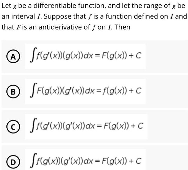 Solved Let G Be A Differentiable Function And Let The Range Of G Be An Interval Suppose That F Is A Function Defined On And That Fis An Antiderivative Of F On