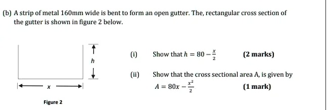 (b) A strip of metal 60m wide bent to form an open gutter: The ...